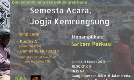 Bincang-bincang dan peluncuran buku “Semesta Acara, Jogja Kemrungsung” | IVAA Yogyakarta