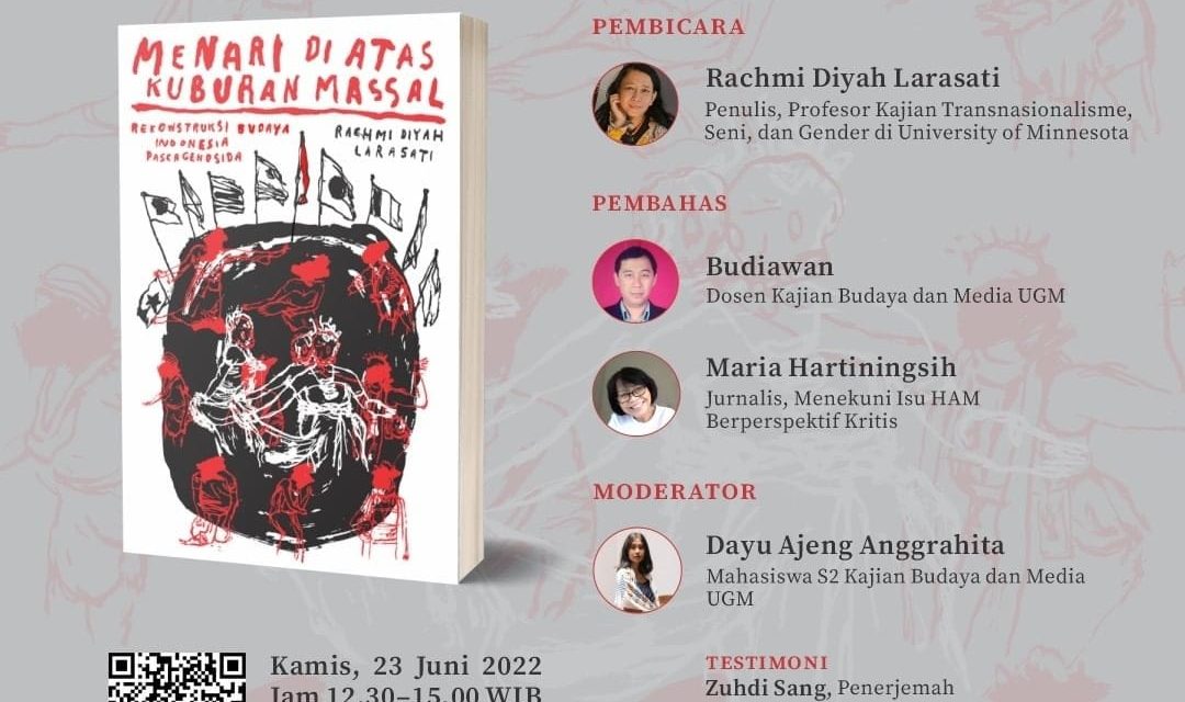 Diskusi Buku Menari di Atas Kuburan Massal: Rekonstruksi Budaya Indonesia Pascagenosida
