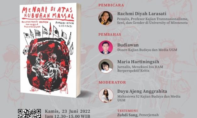 Diskusi Buku Menari di Atas Kuburan Massal: Rekonstruksi Budaya Indonesia Pascagenosida