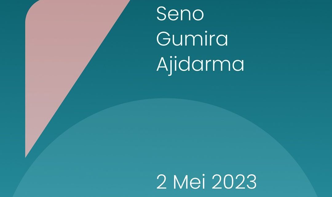 2 MEI 2023 | [PIDATO KEBUDAYAAN] SENO GUMIRA AJIDARMA
